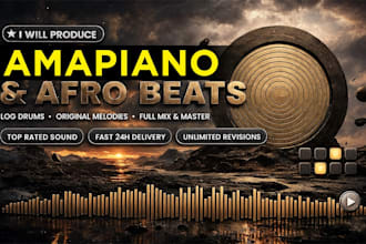 produce a custom amapiano beat with industry quality sound