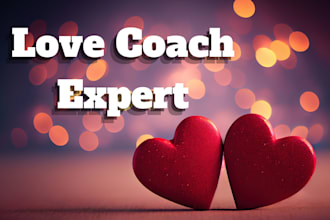be your relationship advice, love coach expert