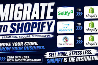 migrate sellfy to shopify opencart to shopify prestashop to shopify migration