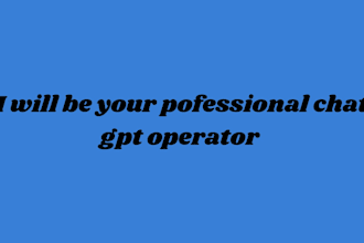 be your professional chatgpt operator, support