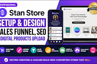 setup stan store, design stan store, SEO, sales funnel, and upload products