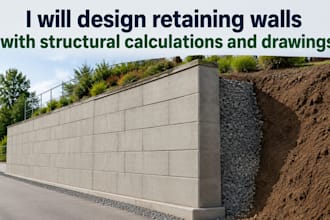 design retaining walls with structural calculations and drawings