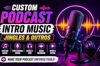 create custom podcast intro music, jingle and outro for your brand, audio edit