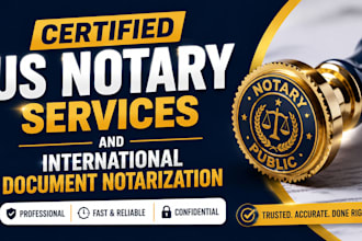 provide certified US notary services and international document notarization