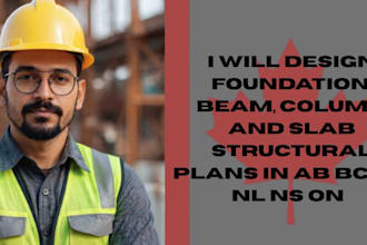 design foundation, beam, column and slab structural plans in ab bc nb nl ns on