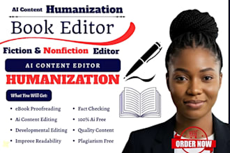 proofread, write,humanize ai ebook, ai content editing developmental book editor
