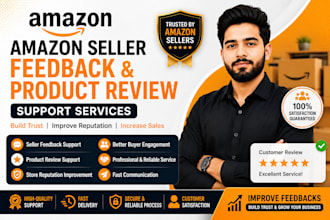 improve amazon seller feedback and product review support