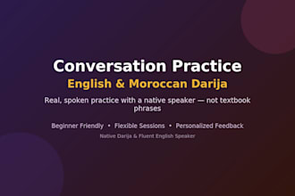 teach you english or moroccan arabic darija conversation