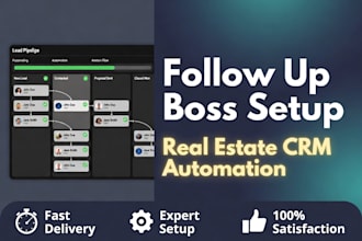 set up follow up boss real estate CRM automation