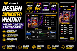 design animated whatnot overlays transitions and obs scoreboards
