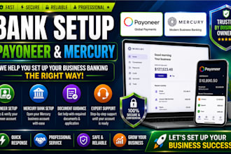 help you set up payoneer, mercury bank account and business banking