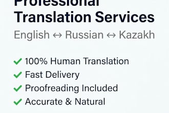 translate english, russian, and kazakh accurately and professionally