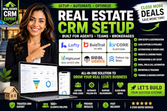 setup lofty CRM boldtrail kvcore real estate ghl real geeks follow up boss