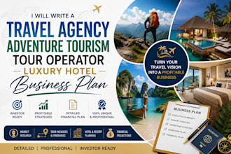 write a travel agency adventure tourism tour operator luxury hotel business plan