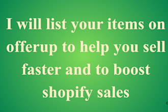 list your items on offerup to help you sell faster and to boost shopify sales