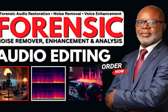 do forensic audio editing, noise removal voice enhancement and audio restoration
