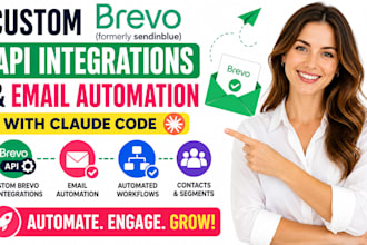 build custom brevo API integrations and email automation with claude code