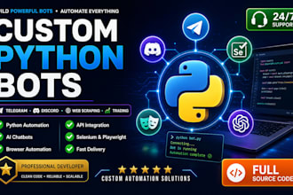 build custom python automation bots telegram discord bot web scraper