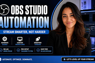 optimize obs studio setup and automation for streamers