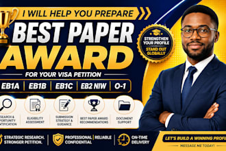 help prepare best paper award evidence for eb1a, eb2 niw and o1 visa