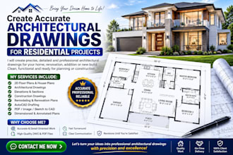create accurate architectural drawings for residential projects