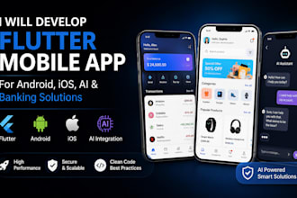 develop a flutter mobile app, ai app, andriod and ios app and banking solution