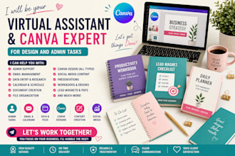 be your virtual assistant and canva expert for design and admin tasks