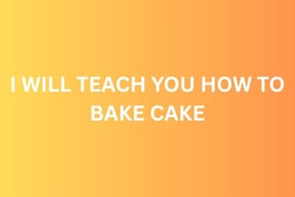 teach you how to bake a perfect cake from scratch