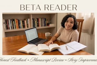 read your manuscript and give detailed beta reader feedback