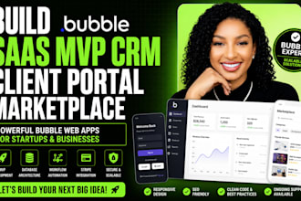 build custom bubble saas mvp CRM client portal marketplace web app development