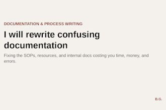 rewrite confusing documentation that is costing time, money, and errors