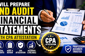 prepare and audit financial statements with CPA attestation