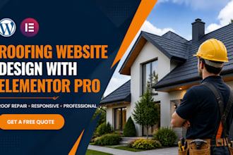 design a roofing and roof repair wordpress website with elementor pro