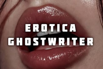ghostwrite your erotic, bdsm, nsfw story