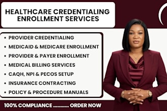do credentialing,  provider enrollment, medicaid and medicare enrollment