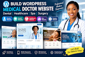 build wordpress medical doctor website, dental, healthcare website spa surgery