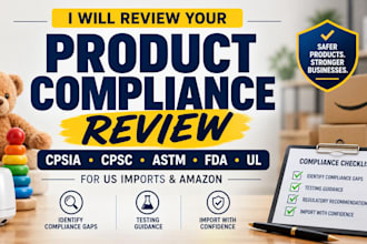 review cpsia cpsc astm ul fda epa product compliance for US imports and amazon