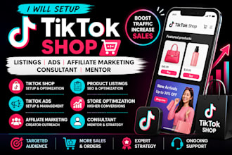 setup tiktok shop, listings, tiktok ads, affiliate marketing, consultant, mentor