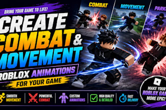 create combat and movement roblox animations for your game