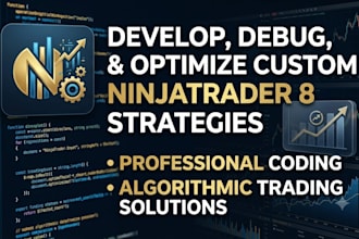 develop, debug, and optimize custom ninjatrader 8 strategies and nt8 indicators