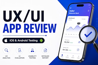 do professional UX UI review and testing for your mobile app