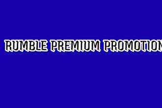 rumble channel promotion, video promotion