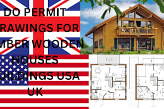 do permit drawings for timber wooden houses buildings USA UK