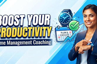 coach you to boost productivity and time management