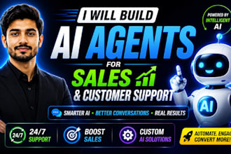 build ai agents for sales and customer support