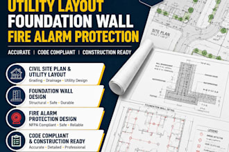 design civil site plan utility, foundation wall design, fire alarm protection