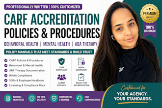 write carf behavioral health, mental health, aba policy manual for licensing