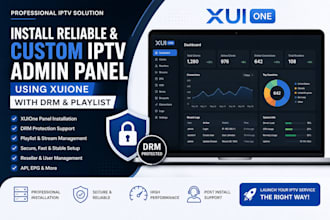 install reliable and custom iptv admin panel using xuione with drm and playlist