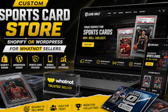 build a custom shopify or wordpress sports card store for whatnot sellers