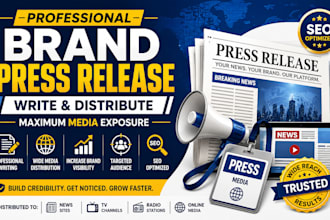 write and distribute your brand press release for maximum media exposure